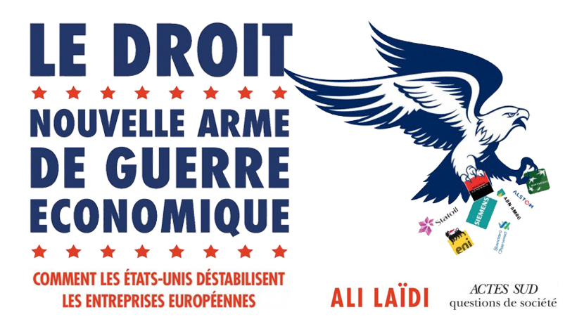 Le droit nouvelle arme de guerre économique