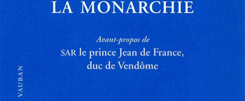 « Une espérance pour la France: La Monarchie », préfacé par le prince Jean de France