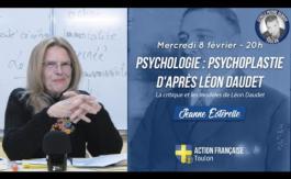 LÉON DAUDET : de la PSYCHOLOGIE à la PSYCHOPLASTIE Cercle Pierre Debray
