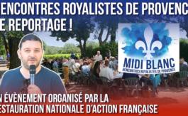 IMMERSION TOTALE aux RENCONTRES ROYALISTES de Provence : Midi Blanc ! 