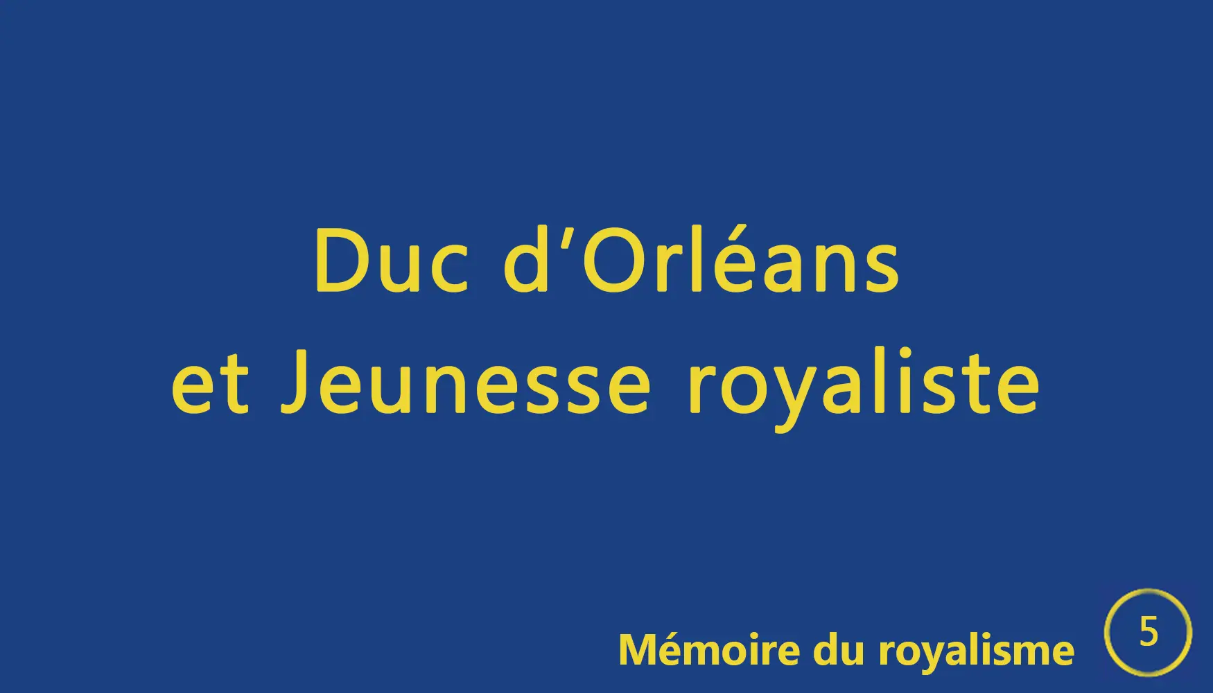 You are currently viewing Mémoire du royalisme 5