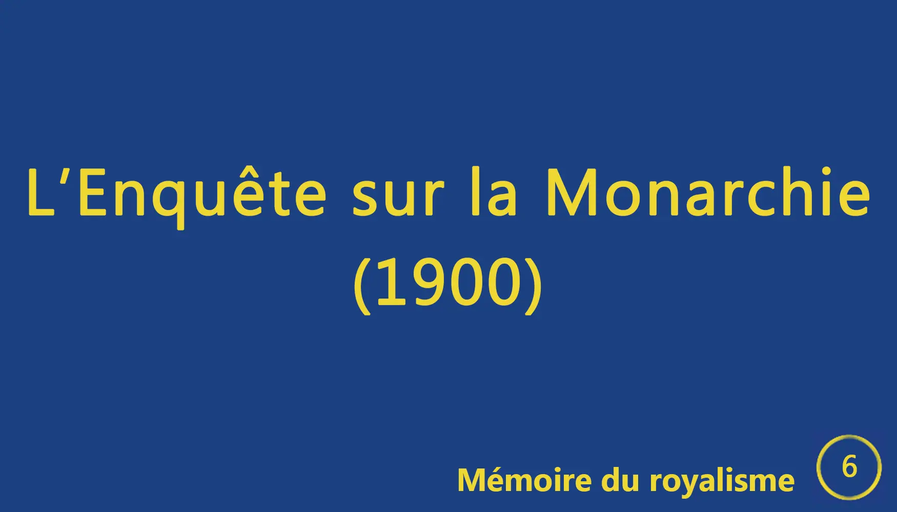 You are currently viewing Mémoire du royalisme 6