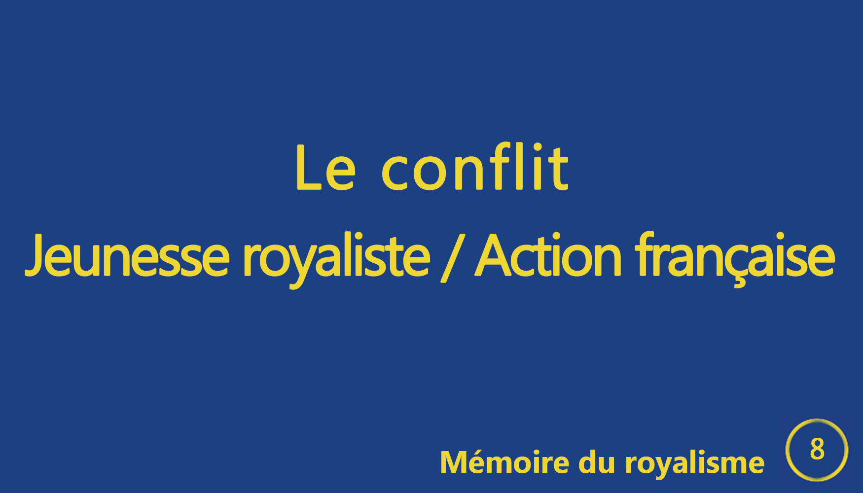 You are currently viewing Mémoire du royalisme 8