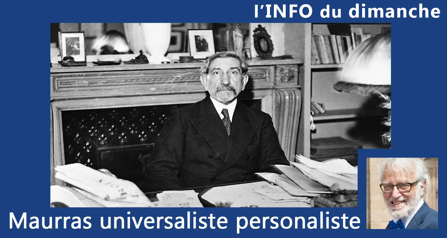 You are currently viewing Maurras universaliste personnaliste