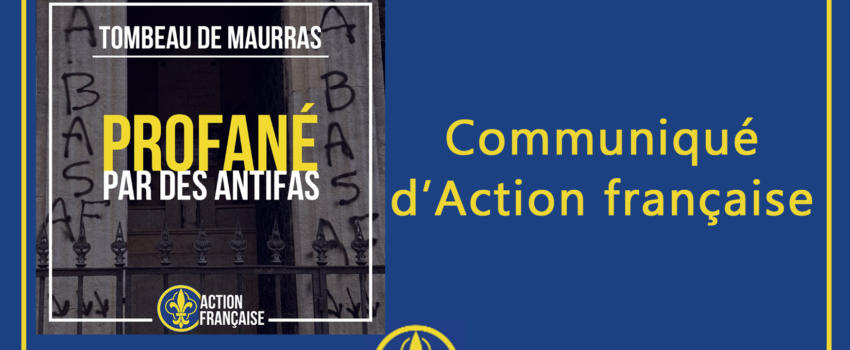 Communiqué d’Action française – Le tombeau de Charles Maurras dégradé