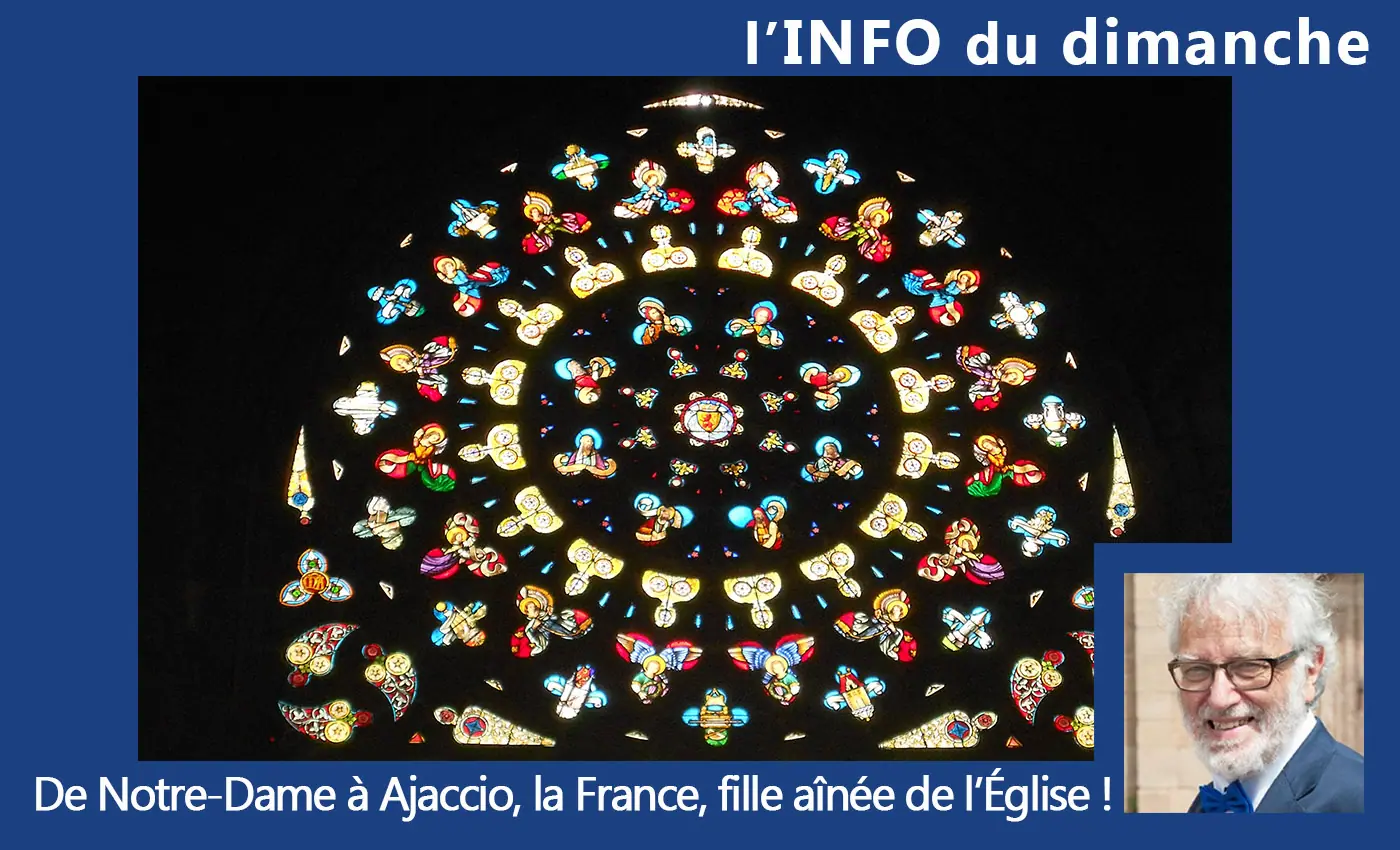 You are currently viewing De Notre-Dame à Ajaccio, la France, fille aînée de l’Église !